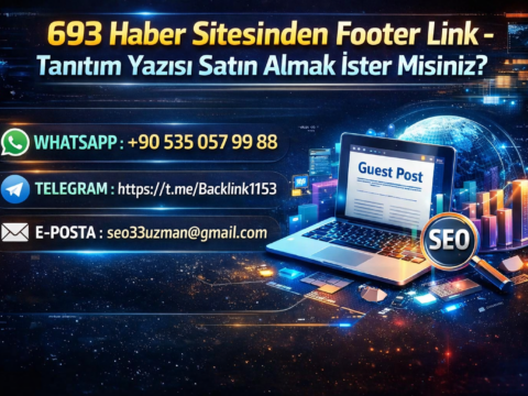 693 Siteden Tanıtım Yazısı – Footer Link Satışı