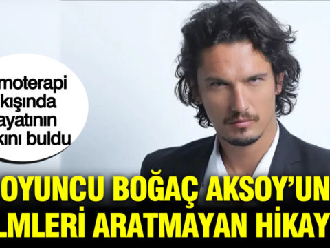 Kemoterapi cikisinda hayatinin askini buldu oyuncu bogac aksoyun filmleri aratmayan hikayesi czkcR99j