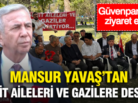 Mansur yavas sehit aileleri ve gazilere destek guvenparkta ziyaret etti euptxNv5